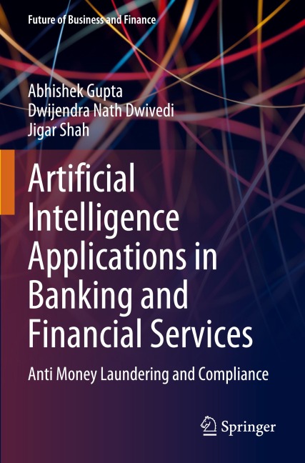 Artificial Intelligence Applications in Banking and Financial Services: Anti Money Laundering and Compliance