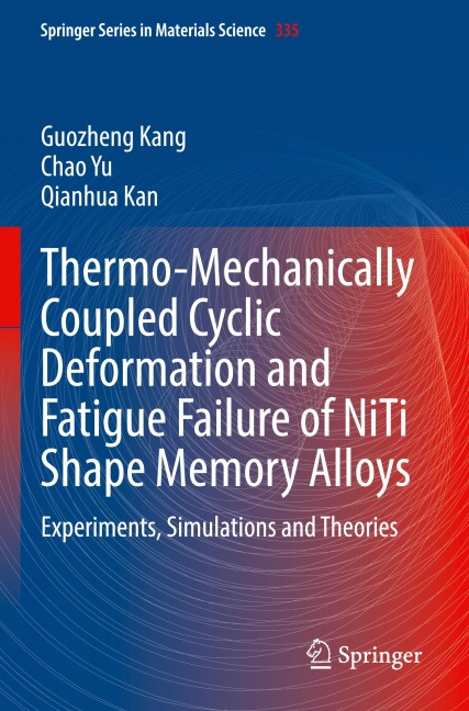 Thermo-Mechanically Coupled Cyclic Deformation and Fatigue Failure of NiTi Shape Memory Alloys: Experiments, Simulations and Theories