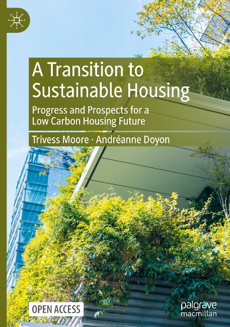 A Transition to Sustainable Housing: Progress and Prospects for a Low Carbon Housing Future