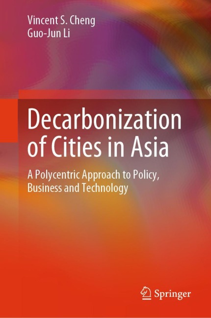 Decarbonization of Cities in Asia: A Polycentric Approach to Policy, Business and Technology