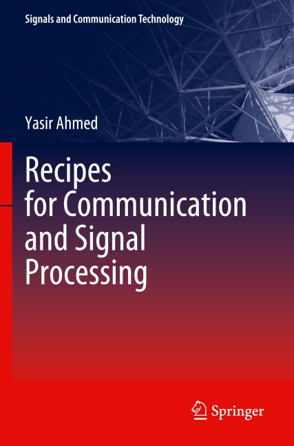 Recipes for Communication and Signal Processing