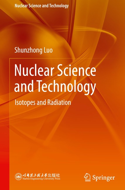 Nuclear Science and Technology: Isotopes and Radiation