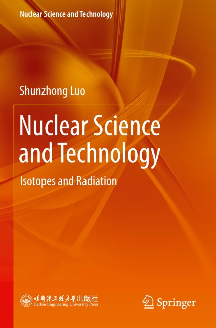 Nuclear Science and Technology: Isotopes and Radiation