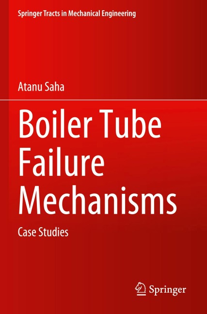 Boiler Tube Failure Mechanisms: Case Studies
