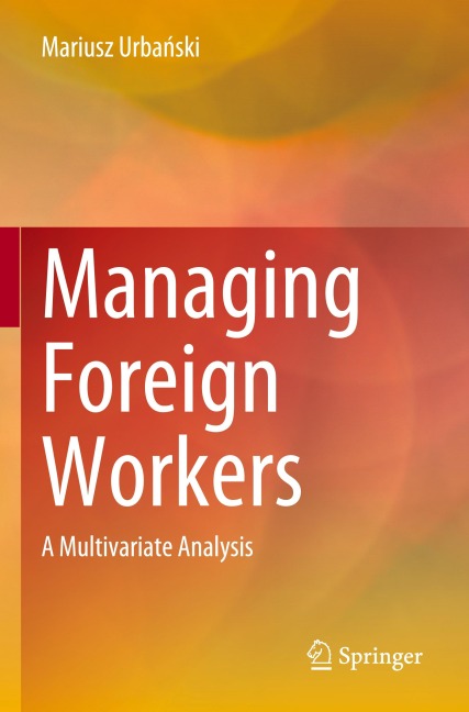Managing Foreign Workers: A Multivariate Analysis