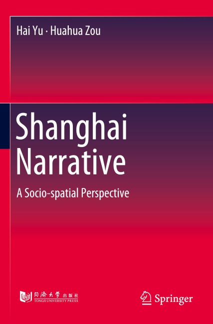 Shanghai Narrative: A Socio-spatial Perspective