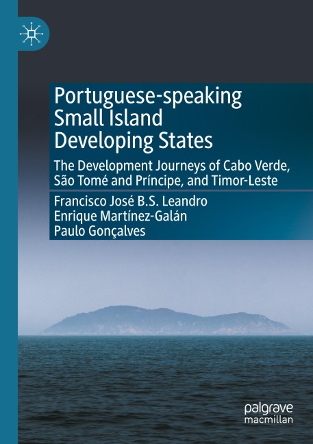 Portuguese-speaking Small Island Developing States: The Development Journeys of Cabo Verde, São Tomé and Príncipe, and Timor-Leste