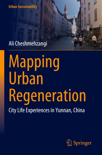 Mapping Urban Regeneration: City Life Experiences in Yunnan, China