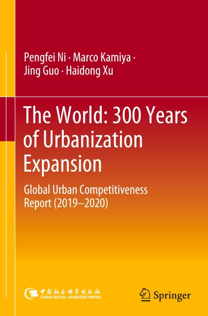 The World: 300 Years of Urbanization Expansion: Global Urban Competitiveness Report (2019-2020)