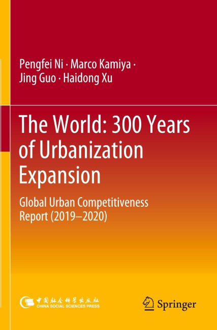 The World: 300 Years of Urbanization Expansion: Global Urban Competitiveness Report (2019-2020)