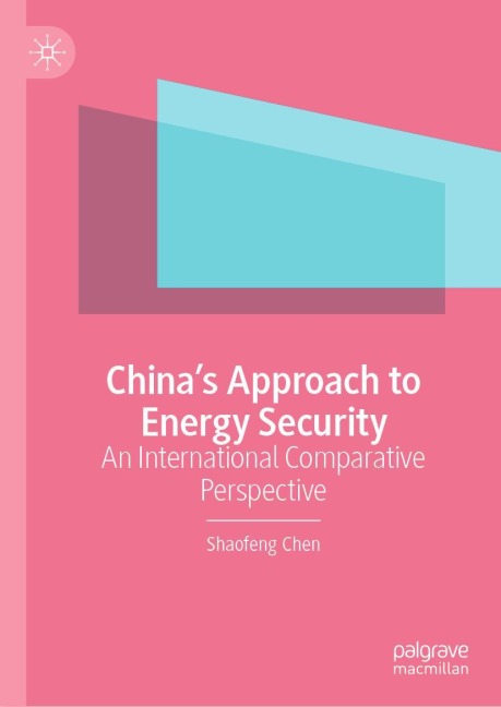 Chinas Approach to Energy Security: An International Comparative Perspective