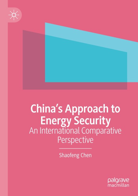 Chinas Approach to Energy Security: An International Comparative Perspective