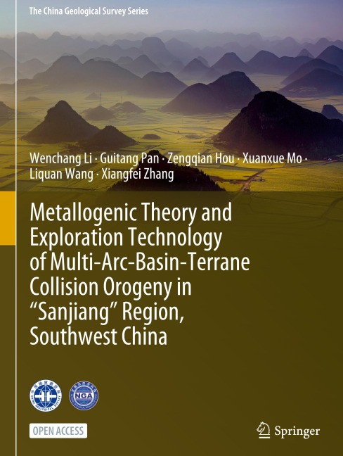 Metallogenic Theory and Exploration Technology of Multi-Arc-Basin-Terrane Collision Orogeny in "Sanjiang" Region, Southwest China