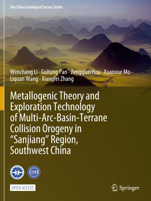 Metallogenic Theory and Exploration Technology of Multi-Arc-Basin-Terrane Collision Orogeny in Sanjiang Region, Southwest China