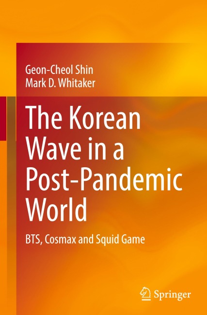 The Korean Wave in a Post-Pandemic World: BTS, Cosmax and Squid Game