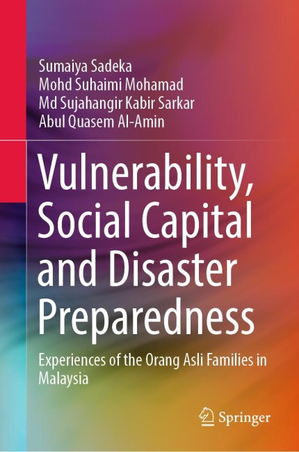 Vulnerability, Social Capital and Disaster Preparedness: Experiences of the Orang Asli Families in Malaysia