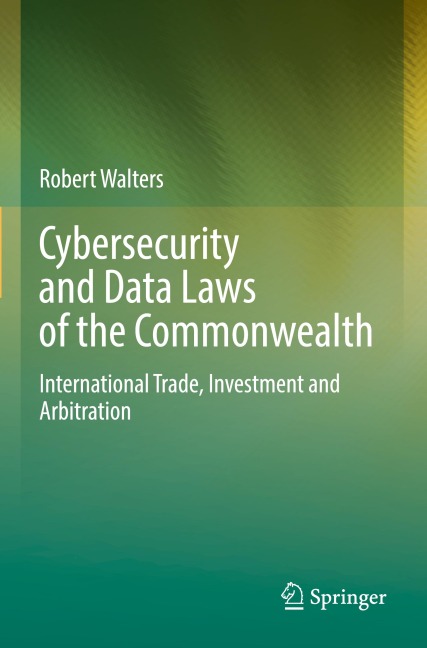 Cybersecurity and Data Laws of the Commonwealth: International Trade, Investment and Arbitration