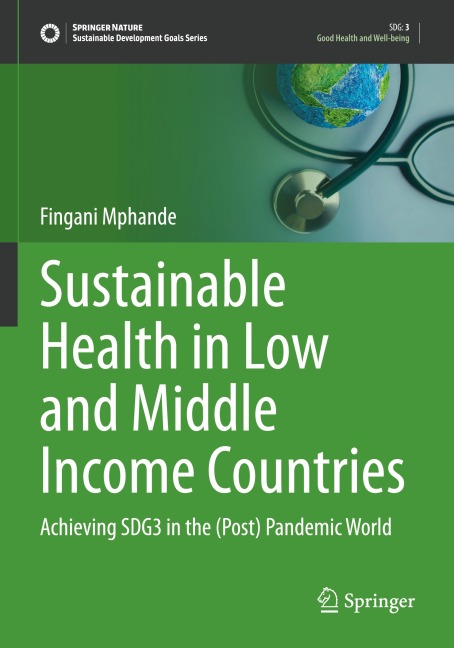 Sustainable Health in Low and Middle Income Countries: Achieving SDG3 in the (Post) Pandemic World