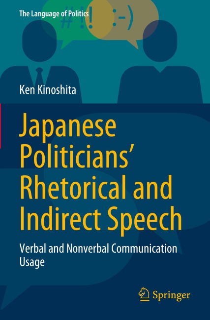 Japanese Politicians Rhetorical and Indirect Speech: Verbal and Nonverbal Communication Usage