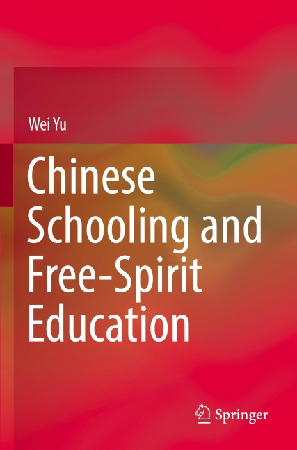 Chinese Schooling and Free-Spirit Education