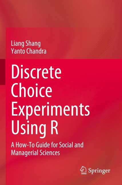 Discrete Choice Experiments Using R: A How-To Guide for Social and Managerial Sciences