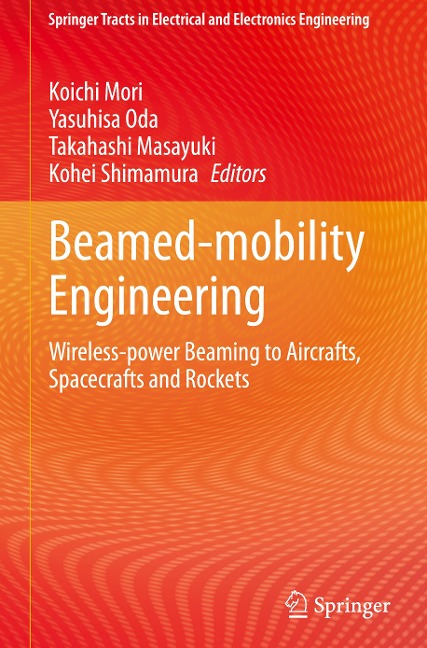Beamed-mobility Engineering: Wireless-power Beaming to Aircrafts, Spacecrafts and Rockets
