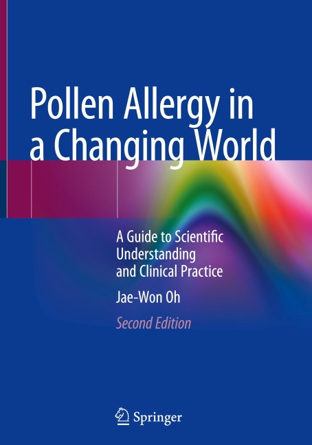 Pollen Allergy in a Changing World: A Guide to Scientific Understanding and Clinical Practice