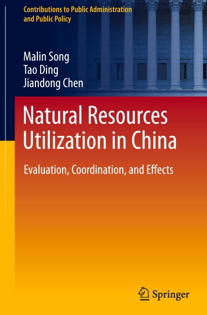 Natural Resources Utilization in China: Evaluation, Coordination, and Effects