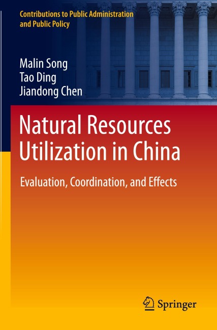Natural Resources Utilization in China: Evaluation, Coordination, and Effects