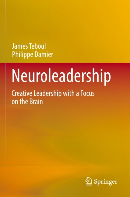Neuroleadership: Creative Leadership with a Focus on the Brain