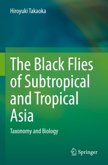The Black Flies of Subtropical and Tropical Asia: Taxonomy and Biology