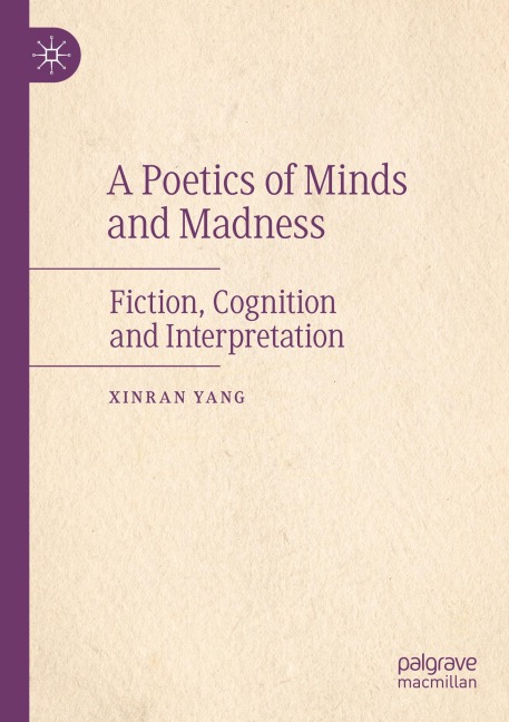 A Poetics of Minds and Madness: Fiction, Cognition and Interpretation