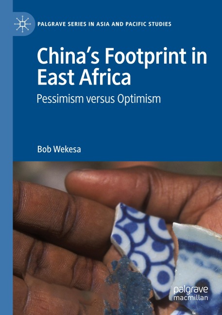 Chinas Footprint in East Africa: Pessimism versus Optimism