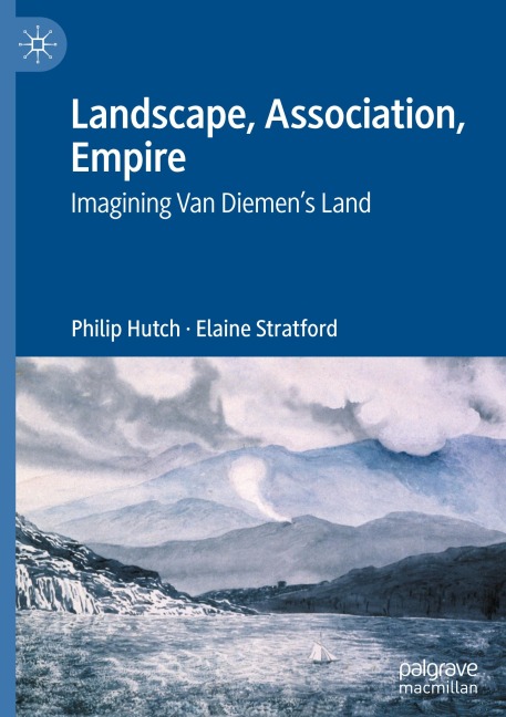 Landscape, Association, Empire: Imagining Van Diemen's Land