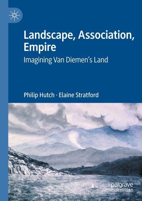 Landscape, Association, Empire: Imagining Van Diemens Land