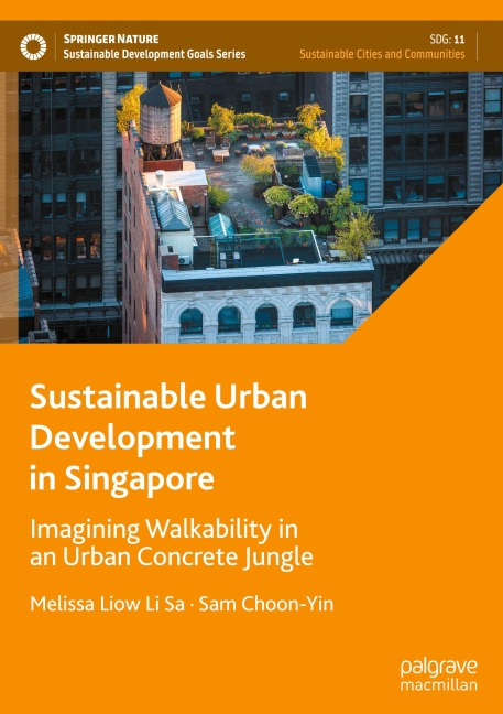 Sustainable Urban Development in Singapore: Imagining Walkability in an Urban Concrete Jungle