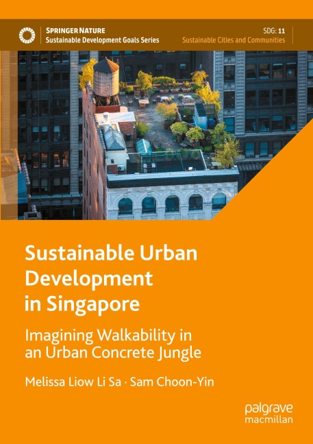Sustainable Urban Development in Singapore: Imagining Walkability in an Urban Concrete Jungle