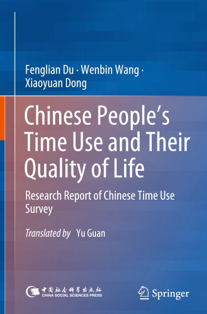 Chinese Peoples Time Use and Their Quality of Life: Research Report of Chinese Time Use Survey