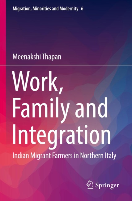 Work, Family and Integration: Indian Migrant Farmers in Northern Italy