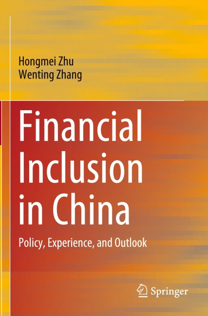 Financial Inclusion in China: Policy, Experience, and Outlook