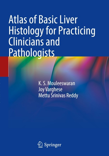 Atlas of Basic Liver Histology for Practicing Clinicians and Pathologists