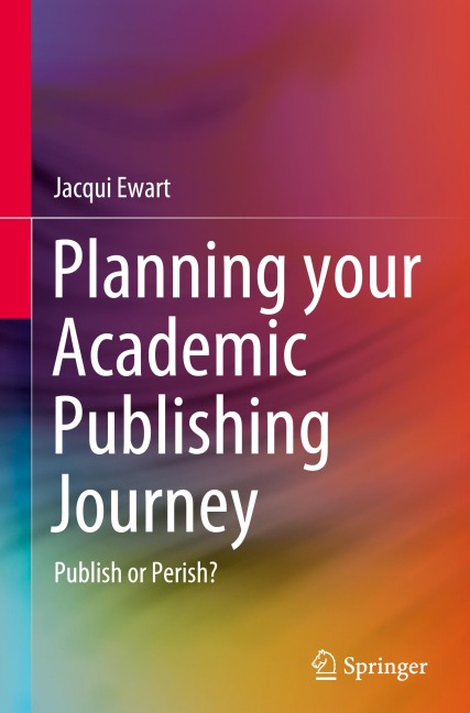 Planning your Academic Publishing Journey: Publish or Perish?