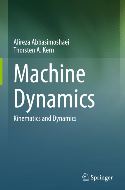 Machine Dynamics: Kinematics and Dynamics