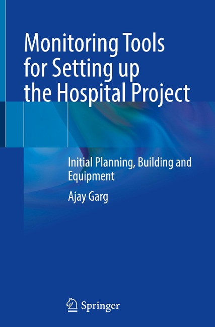 Monitoring Tools for Setting up the Hospital Project: Initial Planning, Building and Equipment