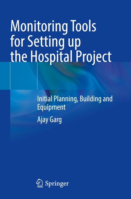 Monitoring Tools for Setting up the Hospital Project: Initial Planning, Building and Equipment