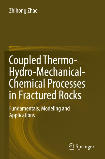 Coupled Thermo-Hydro-Mechanical-Chemical Processes in Fractured Rocks: Fundamentals, Modeling and Applications