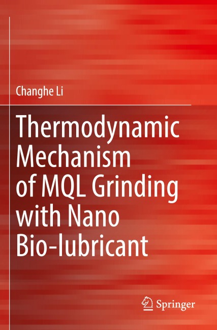 Thermodynamic Mechanism of MQL Grinding with Nano Bio-lubricant