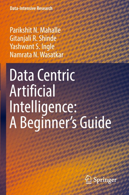 Data Centric Artificial Intelligence: A Beginners Guide