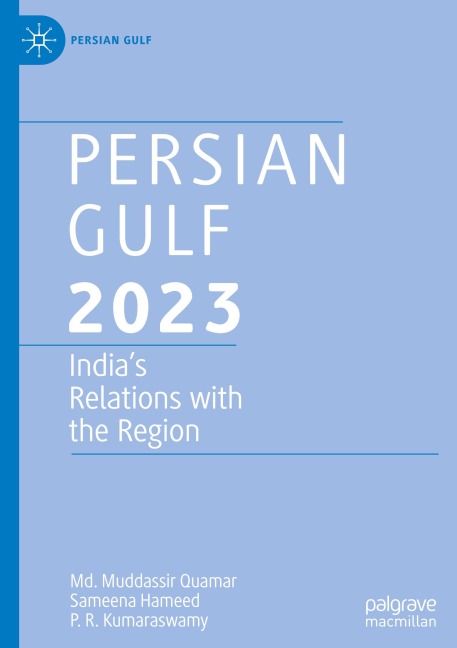 Persian Gulf 2023: Indias Relations with the Region