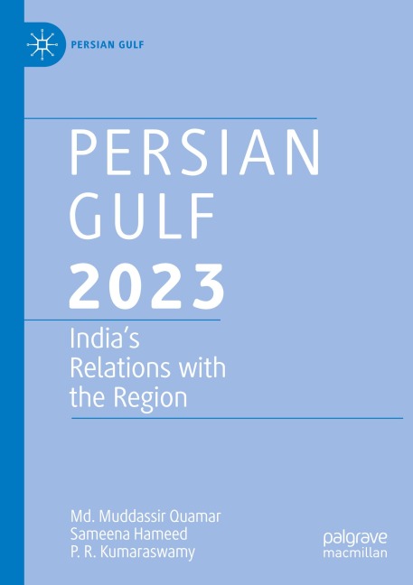 Persian Gulf 2023: Indias Relations with the Region